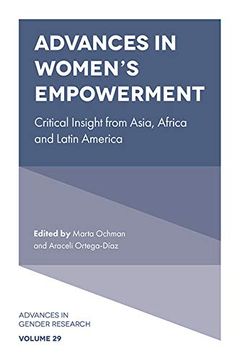 portada Advances in Women’S Empowerment: Critical Insight From Asia, Africa and Latin America: 29 (Advances in Gender Research) 