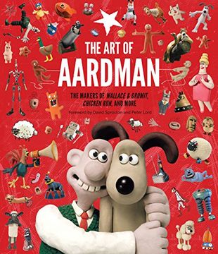 portada Art of Aardman hc: The Makers of Wallace & Gromit, Chicken Run, and More (Wallace and Gromit Book, Claymation Books, Books for Movie Lovers) (in English)