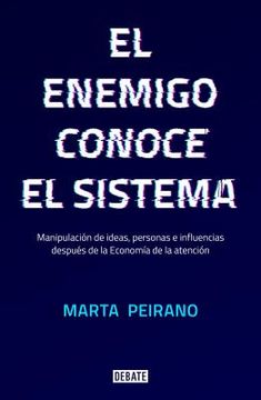 El Enemigo Conoce El Sistema / The Enemy Knows the System (in Spanish)