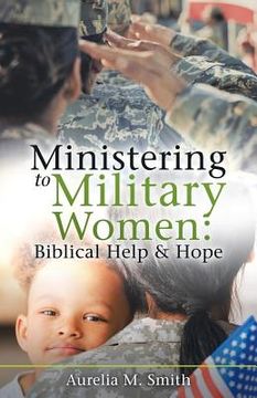 portada Ministering to Military Women: Biblical Help & Hope 