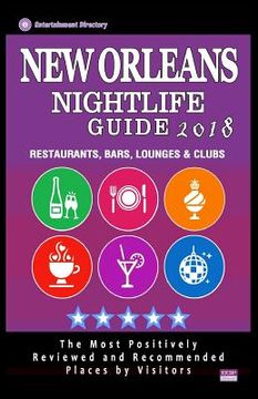 portada New Orleans Nightlife Guide 2018: Best Rated Nightlife Spots in New Orleans - Recommended for Visitors - Nightlife Guide 2018 (en Inglés)