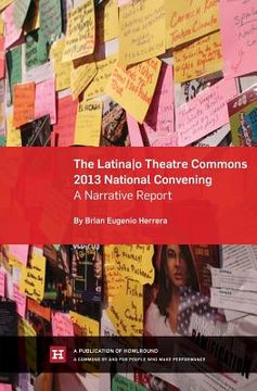 portada The Latina/o Theatre Commons 2013 National Convening: A Narrative Report (in English)