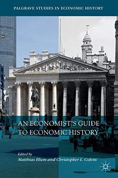 portada An Economist's Guide to Economic History (Palgrave Studies in Economic History) (en Inglés)