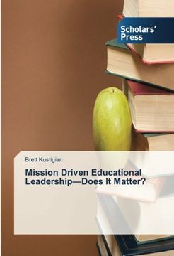portada Mission Driven Educational Leadership - Does It Matter?