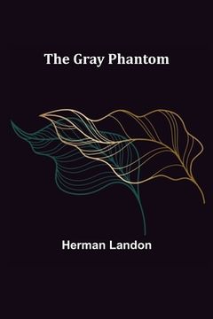 portada The Gray Phantom (in English)