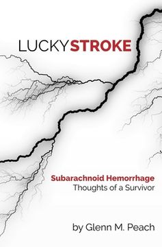 portada Lucky Stroke: Subarachnoid Hemorrhage - Thoughts of a Survivor (en Inglés)