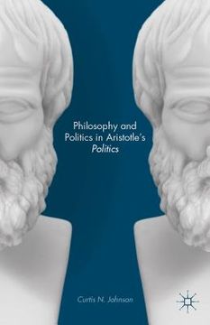 portada Philosophy and Politics in Aristotle's Politics (en Inglés)