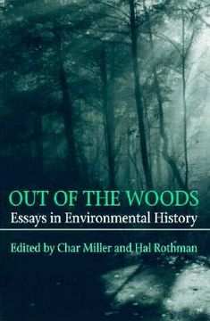 portada out of the woods: essays inenvironmental history (en Inglés)