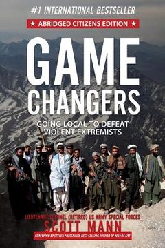 portada Game Changers (Abridged Citizens Edition): Going Local to Defeat Violent Extremists (en Inglés)