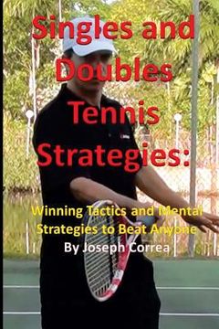 portada Singles and Doubles Tennis Strategies: Winning Tactics and Mental Strategies to: Beat any tennis player with these creative and practical strategies! (in English)