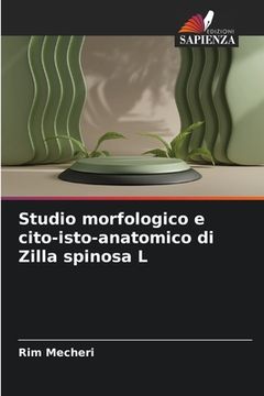 portada Studio morfologico e cito-isto-anatomico di Zilla spinosa L (in Italian)