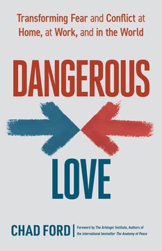 portada Dangerous Love: Letting go of Fear in the Face of Conflict (en Inglés)