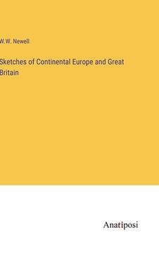 portada Sketches of Continental Europe and Great Britain (in English)