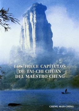 portada Los Trece Capítulos de Tai-Chai Chüan del Maestro Cheng: El Arte de la Armonía (in Spanish)