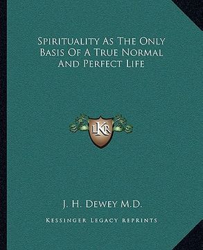 portada spirituality as the only basis of a true normal and perfect life