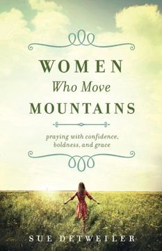 portada Women Who Move Mountains: Praying with Confidence, Boldness, and Grace (in English)