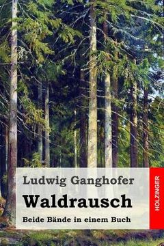 portada Waldrausch: Beide Bände in einem Buch (en Alemán)