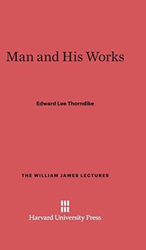 portada Man and his Works (William James Lectures) (en Inglés)