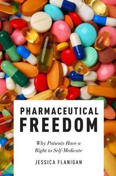 portada Pharmaceutical Freedom: Why Patients Have a Right to Self Medicate (en Inglés)