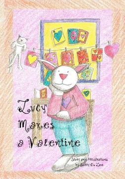 portada lucy makes a valentine (in English)
