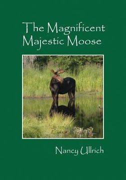 portada The Magnificent Majestic Moose (en Inglés)