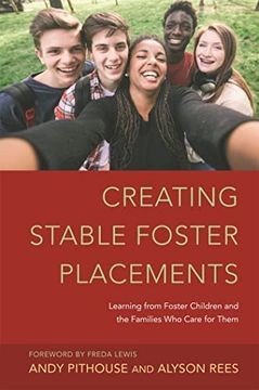 portada Creating Stable Foster Placements: Learning from Foster Children and the Families Who Care for Them (in English)