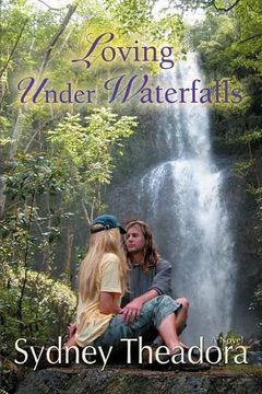 portada Loving Under Waterfalls: A Novel (en Inglés)