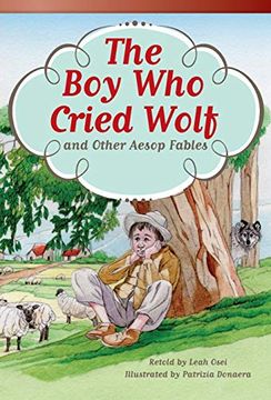 portada Teacher Created Materials - Literary Text: The boy who Cried Wolf and Other Aesop Fables - Grade 3 - Guided Reading Level q (en Inglés)