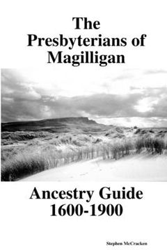 portada The Presbyterians of Magilligan Ancestry Guide 1600-1900 (en Inglés)