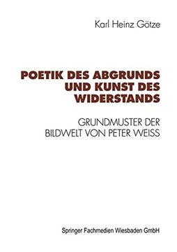 portada Poetik des Abgrunds und Kunst des Widerstands: Grundmuster Der Bildwelt Von Peter Weiss (German Edition)