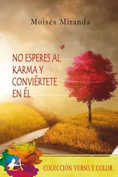 portada No Esperes al Karma y Conviértete en él (in Spanish)