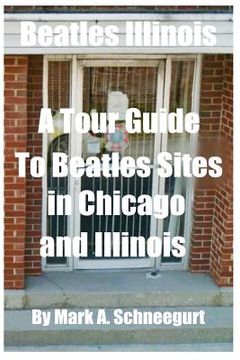 portada Beatles Illinois: A Tour Guide to Beatles Sites in Chicago and All of Illinois (en Inglés)