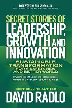 portada Secret Stories of Leadership, Growth and Innovation: Sustainable Transformation for a Safer, New and Better World (en Inglés)