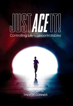 portada Just ACE It!: Controlling Life's Uncontrollables
