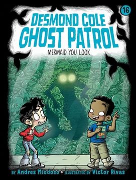 portada Mermaid you Look (16) (Desmond Cole Ghost Patrol) (in English)