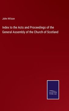 portada Index to the Acts and Proceedings of the General Assembly of the Church of Scotland (in English)