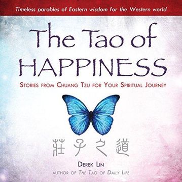 portada The tao of Happiness: Stories From Chuang tzu for Your Spiritual Journey (en Inglés)