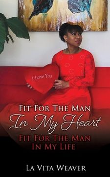 portada Fit For The Man In My Heart Fit For The Man In My Life