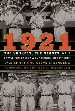 1921: The Yankees, the Giants, and the Battle for Baseball Supremacy in new York (en Inglés)