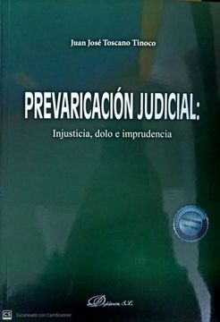 portada Prevaricación Judicial: Injusticia, Dolo e Imprudencia