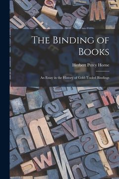 portada The Binding of Books: An Essay in the History of Gold-tooled Bindings (in English)