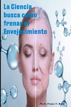 portada La Ciencia Busca Como Frenar El Envejecimiento (in Spanish)