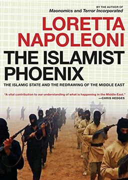 portada The Islamist Phoenix: IS and the Redrawing of the Middle East