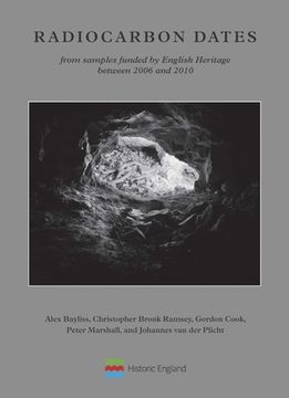 portada Radiocarbon Dates from Samples Funded by English Heritage Between 2006 and 2010