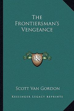 portada the frontiersman's vengeance (en Inglés)