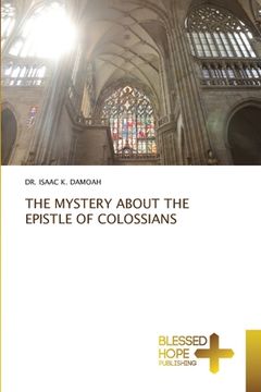 portada The Mystery about the Epistle of Colossians (in English)