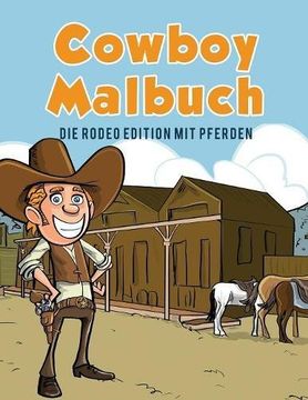 portada Cowboy Malbuch: Die Rodeo Edition mit Pferden