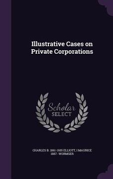 portada Illustrative Cases on Private Corporations (en Inglés)