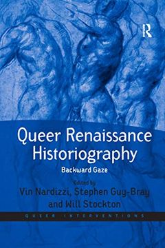 portada Queer Renaissance Historiography: Backward Gaze (Queer Interventions) (en Inglés)