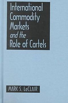 portada international commodity markets and the role of cartels (en Inglés)
